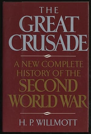 Seller image for The Great Crusade: A New Complete History of the Second World War for sale by Between the Covers-Rare Books, Inc. ABAA