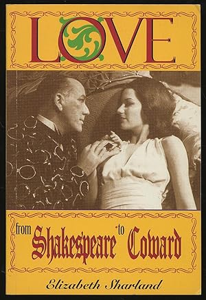 Bild des Verkufers fr Love From Shakespeare to Coward zum Verkauf von Between the Covers-Rare Books, Inc. ABAA