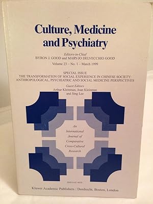 Seller image for Culture, Medicine and Psychiatry. An International Journal of Comparative Cross-Cultural Research. Volume 23, No. 1, 1999 for sale by Needham Book Finders