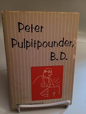 Peter Pulpitpounder, B. D.