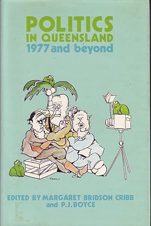 Bild des Verkufers fr Politics in Queensland: 1977 and Beyond zum Verkauf von Mr Pickwick's Fine Old Books