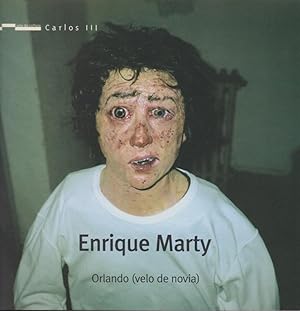 Seller image for Enrique Marty : Orlando (velo de novia) / Enrique Marty; [Sala de Cultura Carlos 2 8 de noviembre - 7 de diciembre 2002] for sale by Licus Media