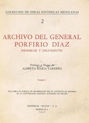 Seller image for ARCHIVO DEL GENERAL PORFIRIO DAZ. MEMORIAS Y DOCUMENTOS. Tomo I. for sale by Librera Torren de Rueda