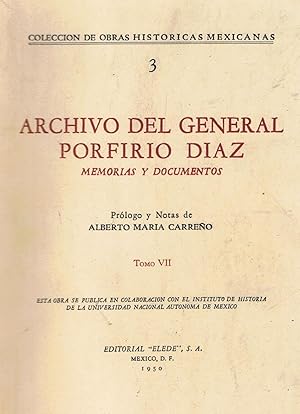 Seller image for ARCHIVO DEL GENERAL PORFIRIO DAZ. MEMORIAS Y DOCUMENTOS. Tomo VII. for sale by Librera Torren de Rueda