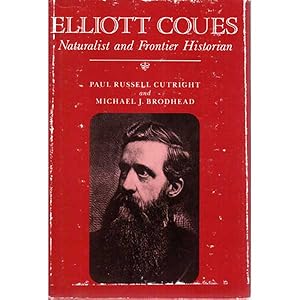 Imagen del vendedor de Elliott Coues : Naturalist and Frontier Historian a la venta por Buteo Books