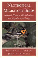 Bild des Verkufers fr Neotropical Migratory Birds : Natural History, Distribution, and Population Change zum Verkauf von Buteo Books