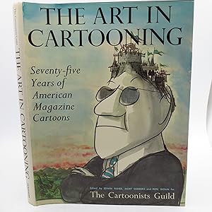 Seller image for The Art in Cartooning: Seventy-fiev years of american Magazine Cartoons for sale by Shelley and Son Books (IOBA)