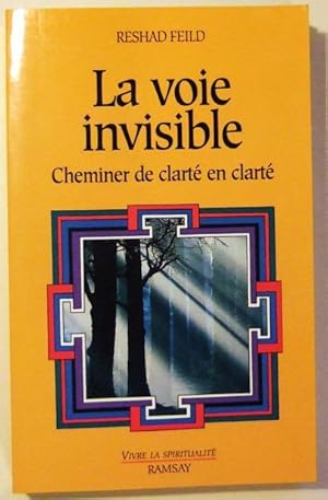 Image du vendeur pour La voie invisible - Cheminer de clart en clart mis en vente par Domifasol