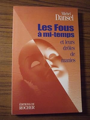 Seller image for Les Fous a Mi-Temps et Leurs Droles De Manies for sale by Domifasol