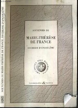 Imagen del vendedor de SOUVENIRS DE MARIE-THERESE DE FRANCE - DUCHESSE D'ANGOULEME (5 OCTOBRE 1789 - 8 JUIN 1795) a la venta por Le-Livre