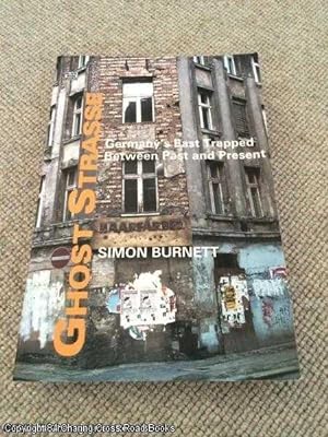 Bild des Verkufers fr Ghost Strasse: Germany's East Trapped Between Past and Present zum Verkauf von 84 Charing Cross Road Books, IOBA