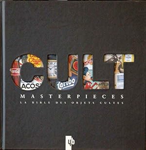 Seller image for Cult__Masterpieces__ La bible des objets cultes for sale by San Francisco Book Company