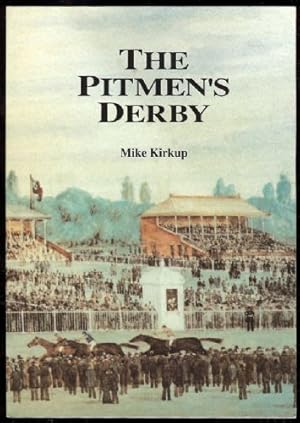 Image du vendeur pour Pitmen's Derby, The: A History of the Northumberland Plate mis en vente par Sapience Bookstore