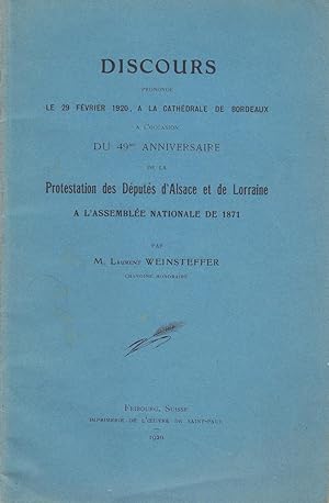 Discours prononcé le 29 février 1920, à la Cathédrale de Bordeaux, à l'occasion du 49e anniversai...
