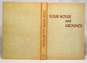 Imagen del vendedor de Your House and Ground: Repair and Improvement Manual for Everybody a la venta por you little dickens