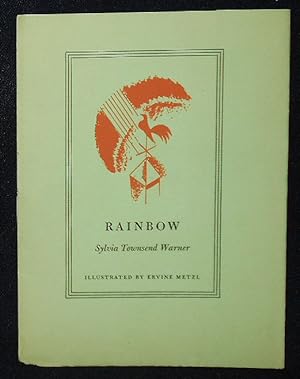 Rainbow [by] Sylvia Townsend Warner; illustrated by Ervine Metzl [Borzoi Chapbooks, no. 2]