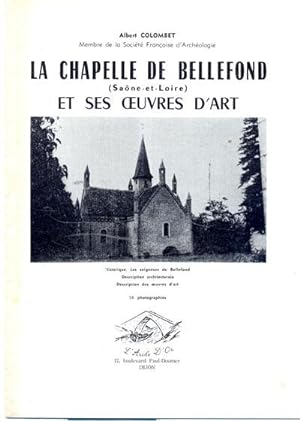 La chapelle de Bellefond (Saône-et-Loire) et ses oeuvres d'art