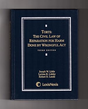 Torts: The Civil Law of Reparation for Harm Done by Wrongful Act