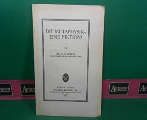 Immagine del venditore per Die Metaphysik - Eine Fiktion ! venduto da Antiquariat Deinbacher