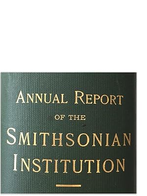 SMITHSONIAN INSTITUTION ANNUAL REPORT. For the Year Ending June 30, 1900. Part I; Mason, O. ABORI...
