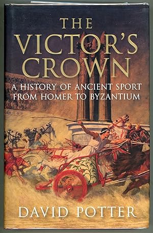 The Victor's Crown; A History of Ancient Sport from Homer to Byzantium