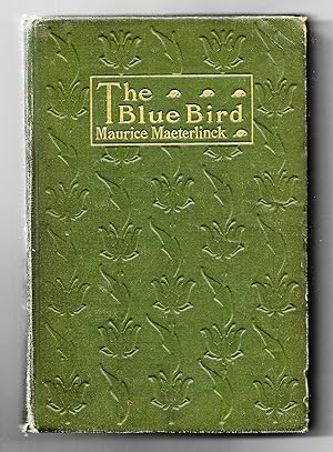 The Blue Bird A Fairy Play in Six Acts