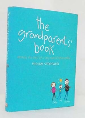 The Grandparents' Book: Making the Most of a Very Special Relationship