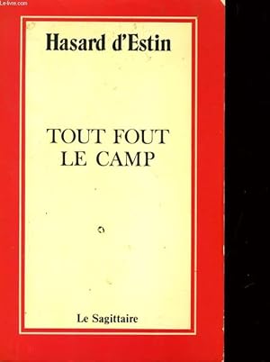 Seller image for TOUT FOUT LE CAMP for sale by Le-Livre