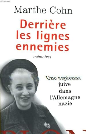 Bild des Verkufers fr DERRIERE LES LIGNES ENNEMIES - memoires - une espionne juive dans l'Allemagne nazie zum Verkauf von Le-Livre