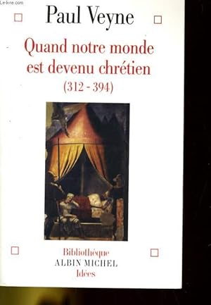 Seller image for QUAND NOTRE MONDE EST DEVENU CHRETIEN (312-394) for sale by Le-Livre