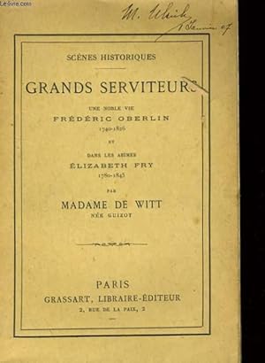 Bild des Verkufers fr GRANDS SERVITEURS - UNE NOBLE VIE FREDERIC OBERLIN 1740-1826 et DANS LES ABIMES ELIZABETH FRY zum Verkauf von Le-Livre