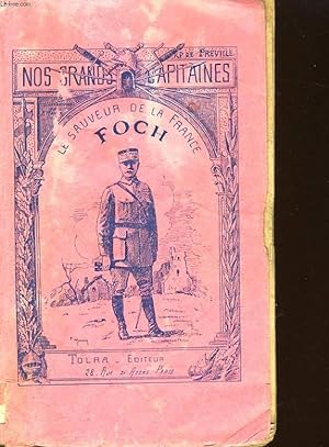 Seller image for FOCH, LE SAUVEUR DE LA FRANCE ET DE LA BELGIQUE for sale by Le-Livre