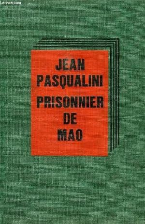Seller image for PRISONNIER DE MAO, 7 ANS DANS UN CAMP DE TRAVAIL EN CHINE for sale by Le-Livre