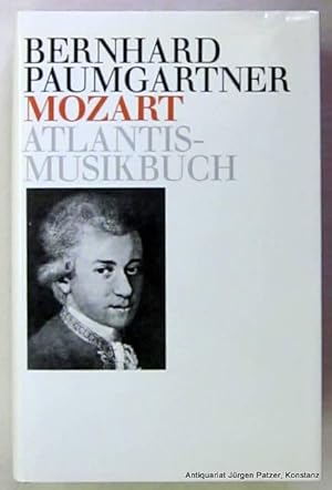 Seller image for Mozart. 8. Auflage (nach der 6. gnzlich berarbeiteten Neuauflage). Zrich, Atlantis, 1980. 576 S. Or.-Lwd. mit Schutzumschlag. (ISBN 3761102488). for sale by Jrgen Patzer