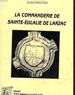 Seller image for LA COMMANDERIE DE SAINTE-EULALIE DE LARZAC for sale by Le-Livre