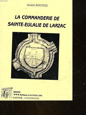 Seller image for LA COMMANDERIE DE SAINTE-EULALIE DE LARZAC for sale by Le-Livre