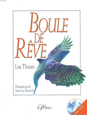 Bild des Verkufers fr BOULE DE REVE zum Verkauf von Le-Livre