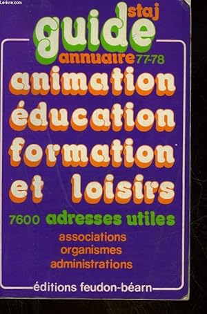 Image du vendeur pour GUIDE ANNUAIRE ANIMATION EDUCATION FORMATION ET LOISIRS mis en vente par Le-Livre