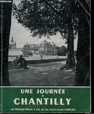 Image du vendeur pour UNE JOURNEE A CHANTILLY mis en vente par Le-Livre