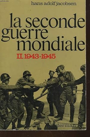 Imagen del vendedor de LA SECONDE GUERRE MONDIALE - TOME 2 - 1943 - 1945 a la venta por Le-Livre