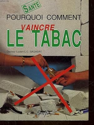 Imagen del vendedor de POURQUOI COMMENT - VAINCRE LE TABAC a la venta por Le-Livre