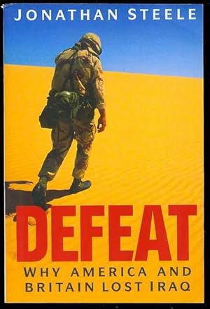 Seller image for Defeat: Why America and Britain Lost Iraq for sale by Bookmarc's