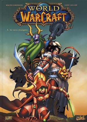 Seller image for World of Warcraft. Tome 1 : En terre trangre for sale by Librairie La fort des Livres