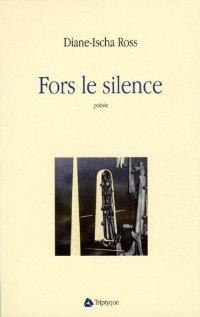 Immagine del venditore per Fors le silence venduto da Librairie La fort des Livres