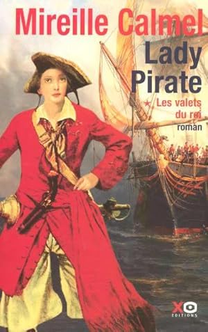 Bild des Verkufers fr Lady pirate. Les valets du roi. Tome 1 zum Verkauf von Librairie La fort des Livres