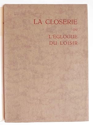 Bild des Verkufers fr La closerie ou l'glogue du loisir zum Verkauf von Librairie KOEGUI