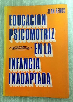 Imagen del vendedor de EDUCACIN PSICOMOTRIZ EN LA INFANCIA INADAPTADA. Prefacio del Profesor G. Heuyer. Prlogo de la edicin espaola por el Dr. Julio Bernaldo de Quirs a la venta por Librera Sagasta