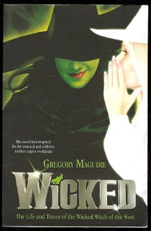 Image du vendeur pour Wicked: The Life and Times of the Wicked Witch of the West mis en vente par Sapience Bookstore