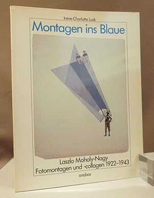 Bild des Verkufers fr Montagen ins Blaue. Laszlo Moholy-Nagy. Fotomontagen und - Collagen 1922 - 1943. zum Verkauf von Dieter Eckert