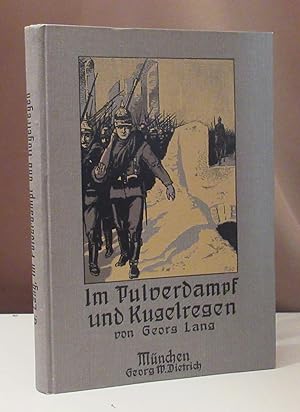 Im Pulverdampf und Kugelregen. Erlebnisse und Abenteuer deutscher Krieger im Kampfe gegen die Fra...